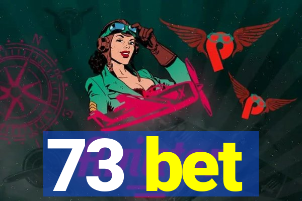 73 bet